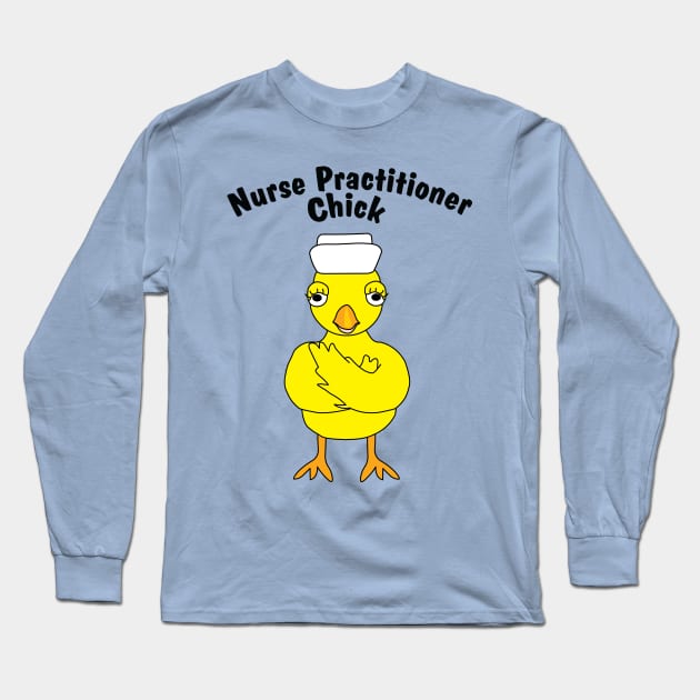 Nurse Practitioner Chick Long Sleeve T-Shirt by Barthol Graphics